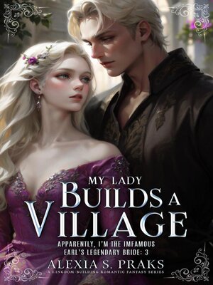 cover image of My Lady Builds a Village